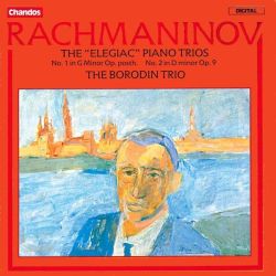 The "Elegiac" Piano Trios (No. 1 in G Minor Op. Posth. / No. 2 in D Minor Op. 9)