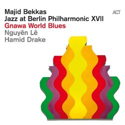 Jazz at Berlin Philharmonic XVII - Gnawa World Blues
