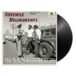 Juvenile Delinquents – The SAN Records Story