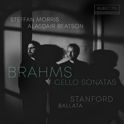 Brahms: Cello Sonatas - Stanford: Ballata