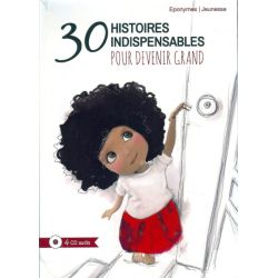 30 histoires indispensables pour devenir grand