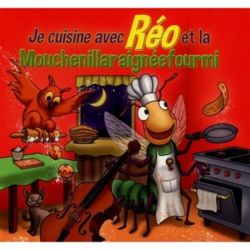 Je Cuisine avec Réo et la Mouchenillaraignéefourmi