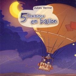 Jules Verne - Cinq Semaines en Ballon