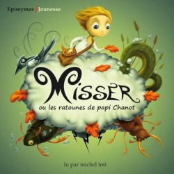 Misser ou les Ratounes de Papi Chanot