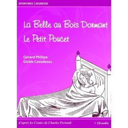 Charles Perrault - La Belle au Bois Dormant. Le Petit Poucet