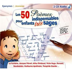 Les 50 Poèmes indispensables pour enfants très sages