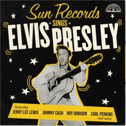 Sun Records Sings Elvis Presley