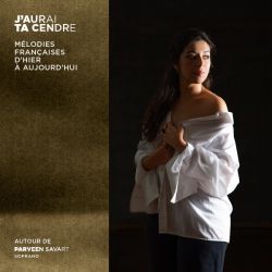 J'aurai ta cendre - Mélodies françaises d'hier et d'aujourd'hui