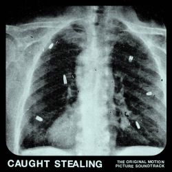 Pris au piège - Caught Stealing  (The Original Motion Picture Soundtrack)