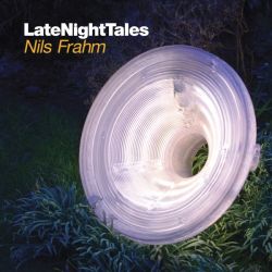 Late Night Tales: Nils Frahm