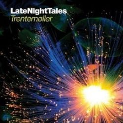 Late Night Tales: Trentemøller