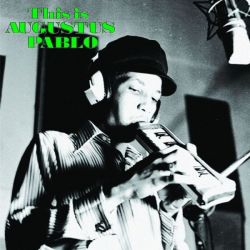 This is Augustus Pablo (Expanded)