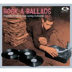 Rock-A-Ballads - Flipside Dreams and Loving  Schemes Vol.2