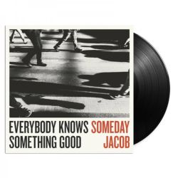 Everybody Knows Something Good