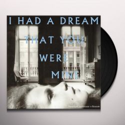 I Had A Dream That You Were Mine
