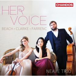 Piano Trios by Amy Beach, Rebecca Clark & Louise Farrenc