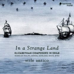 In a Strange Land, Elizabethan Composers in exile