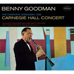 The Complete Legendary 1938 Carniegie Hall Concert + 8 Bonus Tracks!