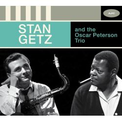 Stan Getz And The Oscart Peterson Trio - The Complete Session + 1 Bonus Track!