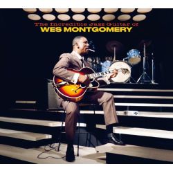 The Incredible Jazz Guitar of Wes Montgomery
