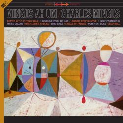 Mingus Ah Hum + Bonus CD containing Mingus Ah Hum + 3 Bonus Tracks!