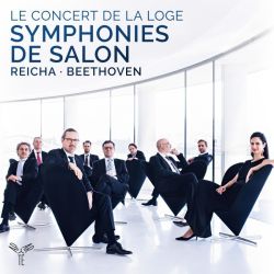 Reicha : Grande symphonie de salon, Beethoven : Septet op.20