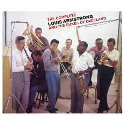 The Complete Louis Armstrong and The Dukes of Dixieland