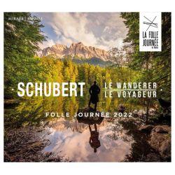 Schubert Le Voyageur - La Folle Journée 2022