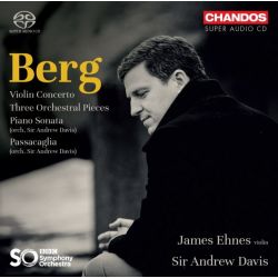 Violin Concerto - Three Pieces for Orchestra, Op. 6 - Piano Sonata, Op. 1 (orch. Sir Andrew Davis) / Passacaglia (orch. Sir Andr