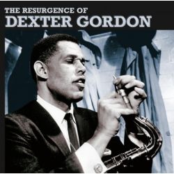 The Resurgence of Dexter Gordon