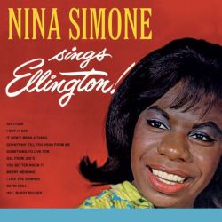 Nina Simone sings Ellington + Bonus Album: Nina Simone at Newport