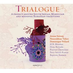 Trialogue. A project around South Indian, Moroccan and medieval European traditions