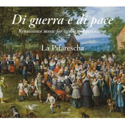 Di guerra e di pace. Renaissance music for winds and percussion