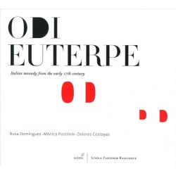Odi Euterpe - Italian monody from the early 17th century